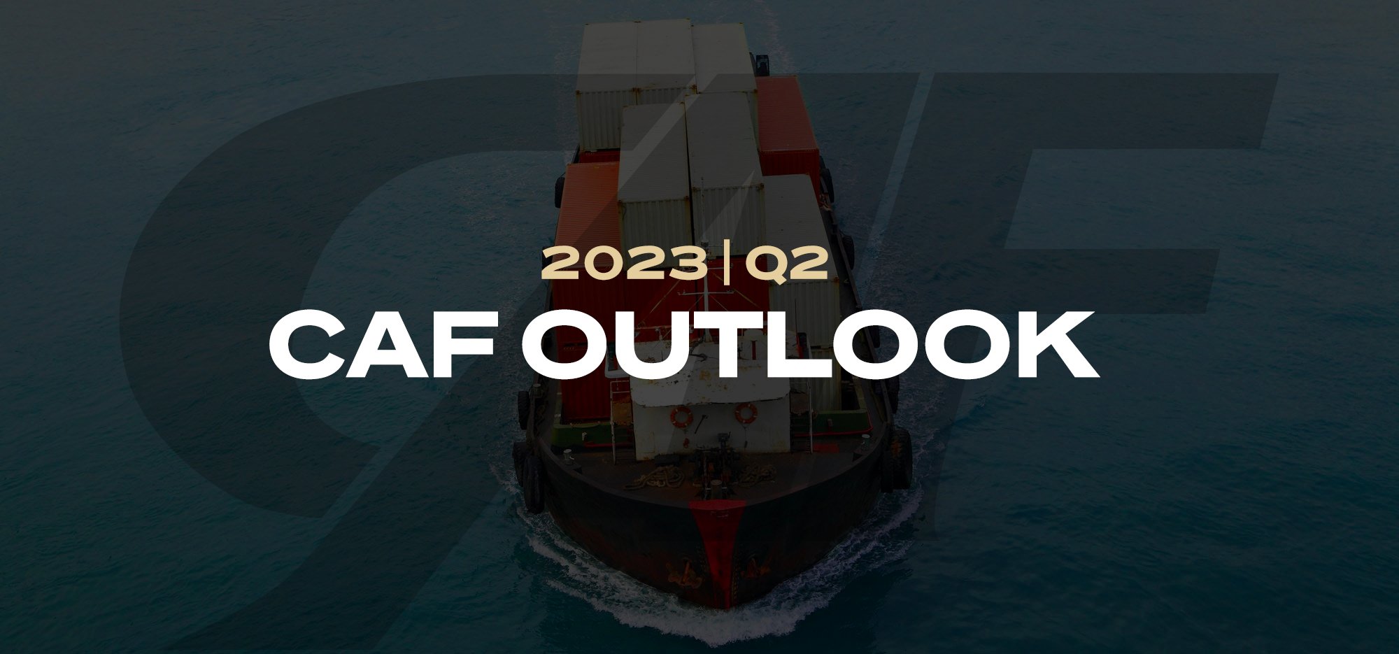 Freight Ship with text - 2023 Q2 CAF Outlook